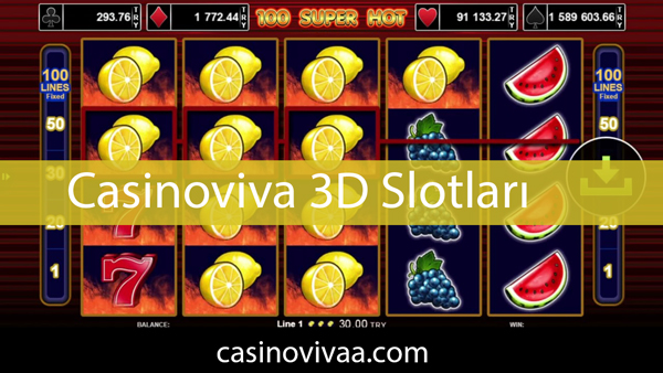 Casinoviva 3d slotları ile üyelerine eğlenceli dakikalar vaat etmektedir.