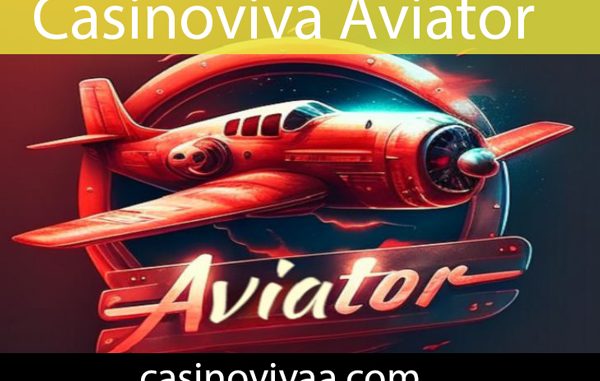 Casinoviva aviator uçak oyununu başarıyla servis etmektedir.