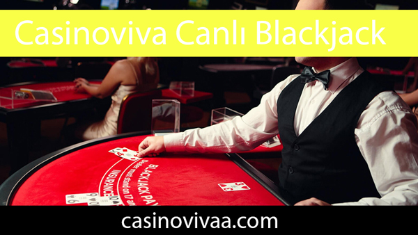 Casinoviva canlı blackjack 21 oyunuyla dikkat çekmektedir.