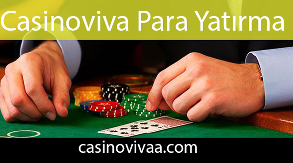 Casinoviva para yatırma alanında geniş yelpazeye sahiptir.